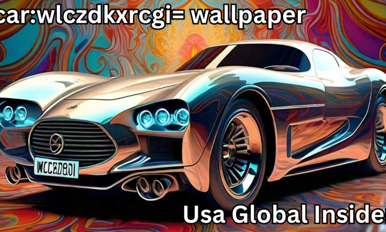 car:wlczdkxrcgi= wallpaper