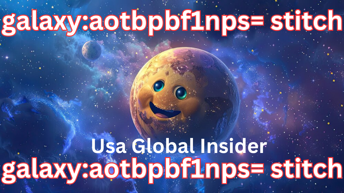 galaxy:aotbpbf1nps= stitch: How AOTBPBF1NPS= Stitch is Changing Our View of Space